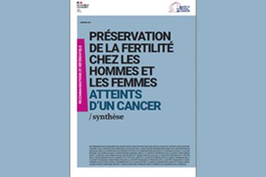 Préservation de la fertilité chez les hommes et les femmes atteints d’un cancer – Les recommandations