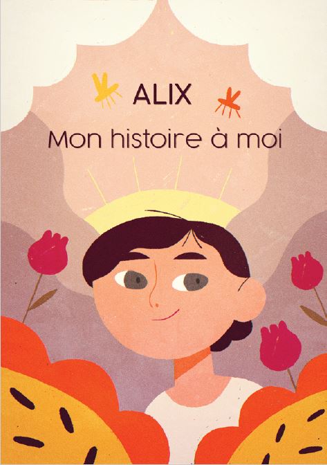 Mon histoire à moi - Alix